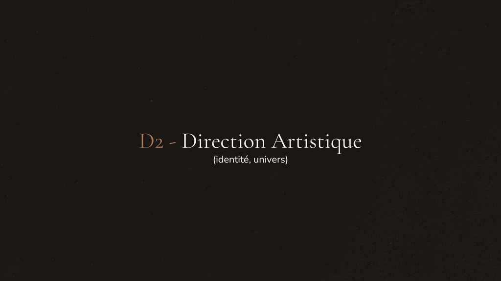D2 - Direction Artistique